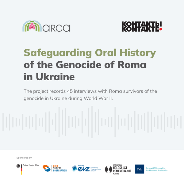 Safeguarding Oral History of the Genocide of Roma in Ukraine